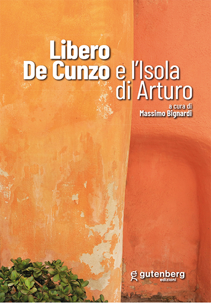 Libero De Cunzo e l'Isola di Arturo - Gutenberg Edizioni